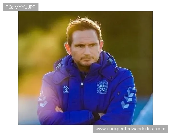 兰帕德引领太妃糖重返英超赛场，球队展现持续提升的竞争力